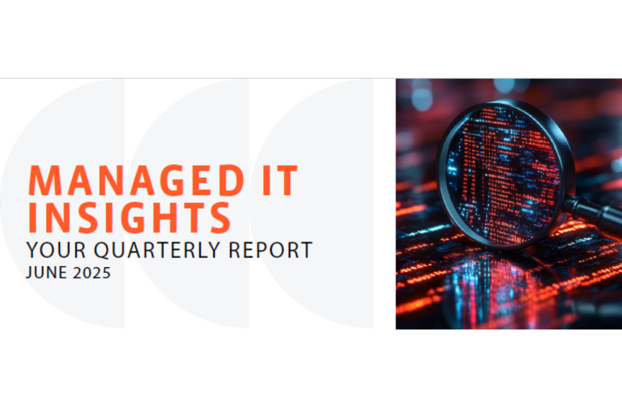 Managed IT Insights: Your June 2025 Quarterly Report